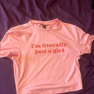“I’m literally just a girl” Pink Graphic Tee